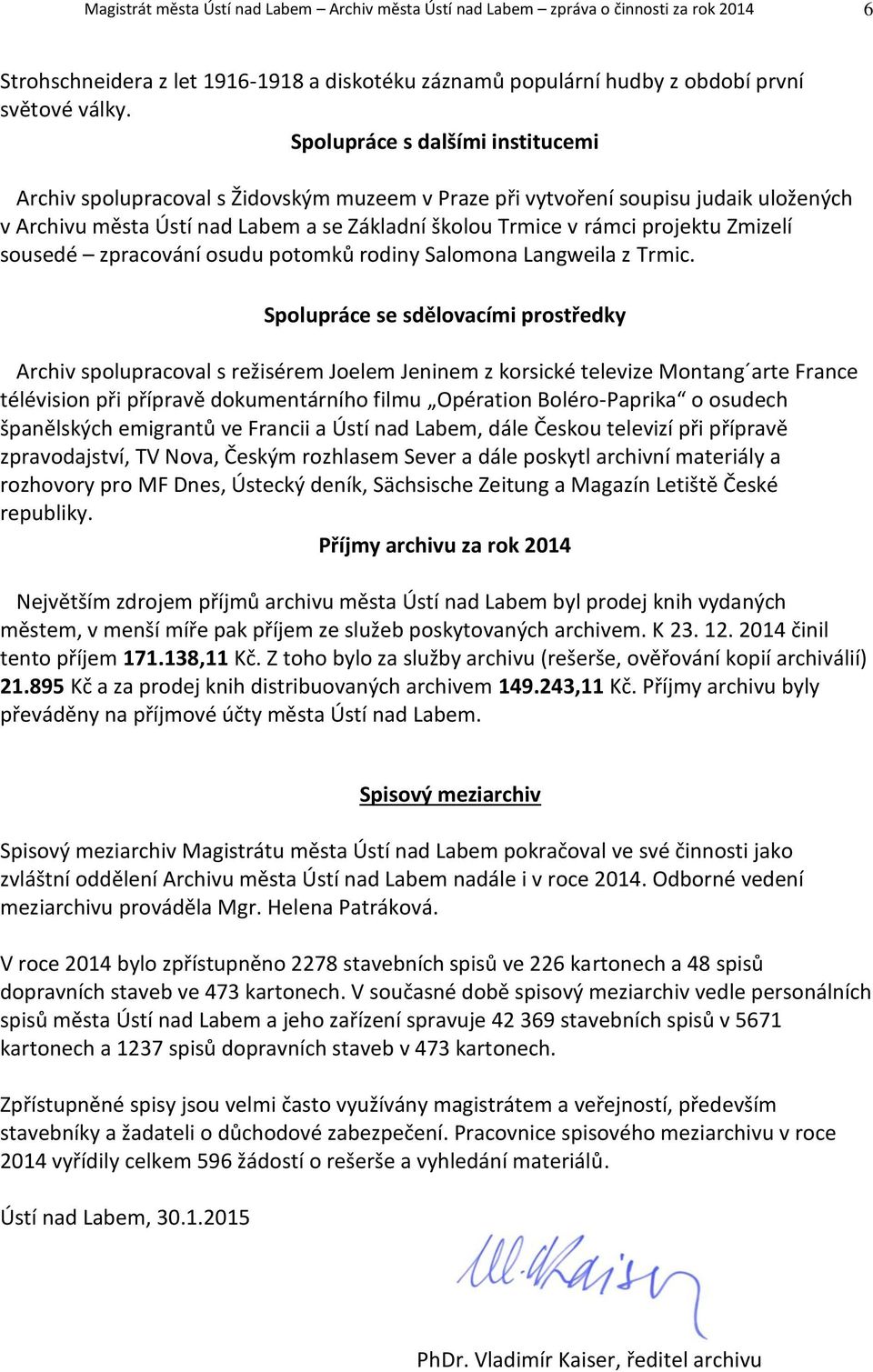 Zmizelí sousedé zpracování osudu potomků rodiny Salomona Langweila z Trmic.