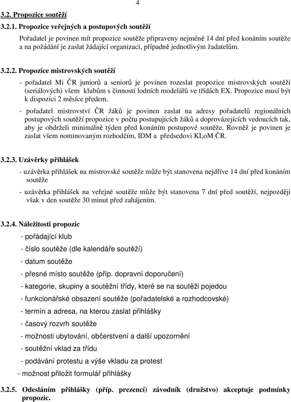 žadatelům. 3.2.