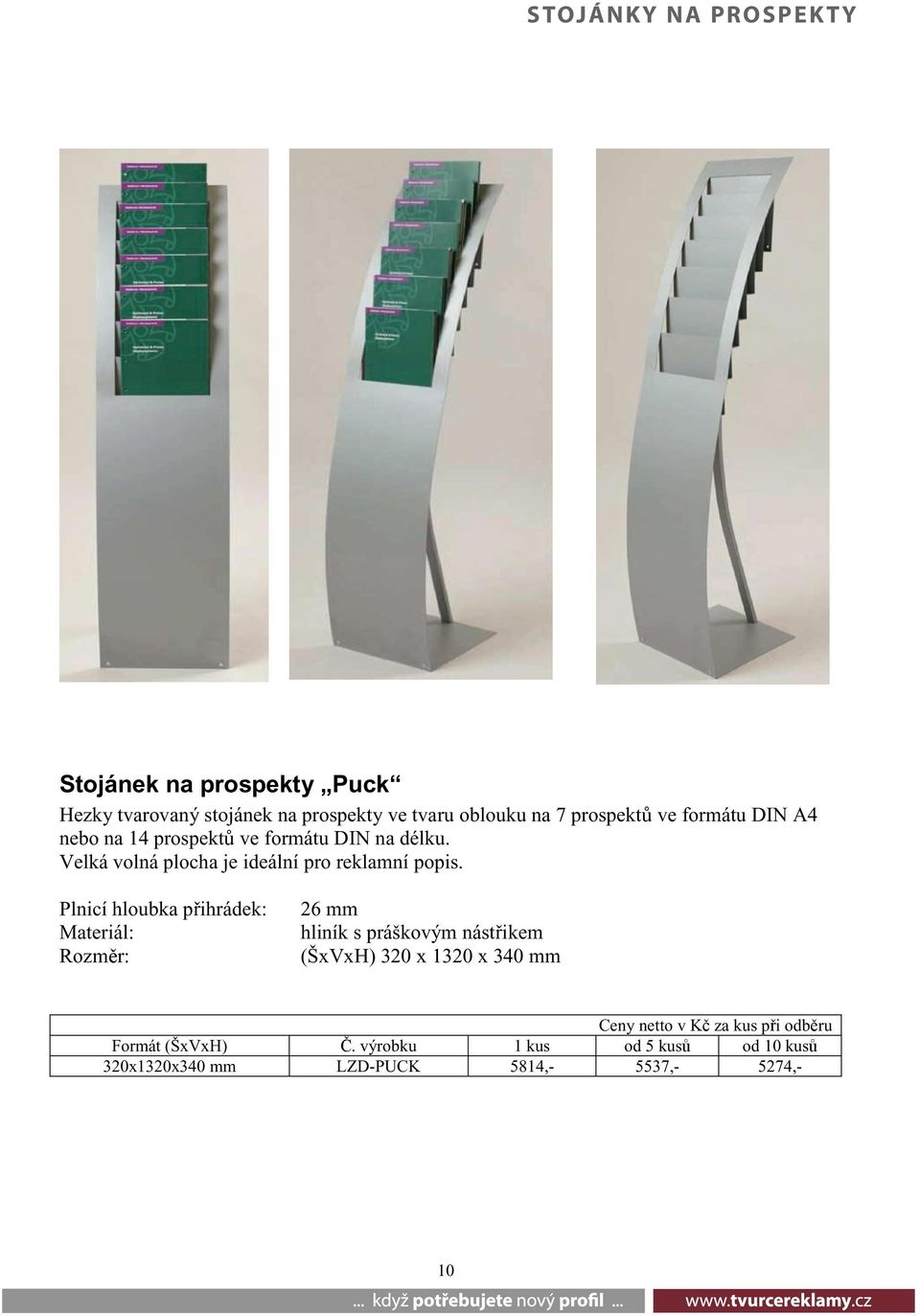 Velká volná plocha je ideální pro reklamní popis.