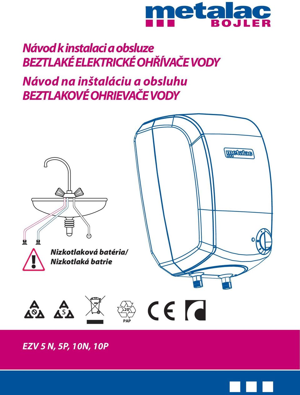 obsluhu BEZTLAKOVÉ OHRIEVAČE VODY!