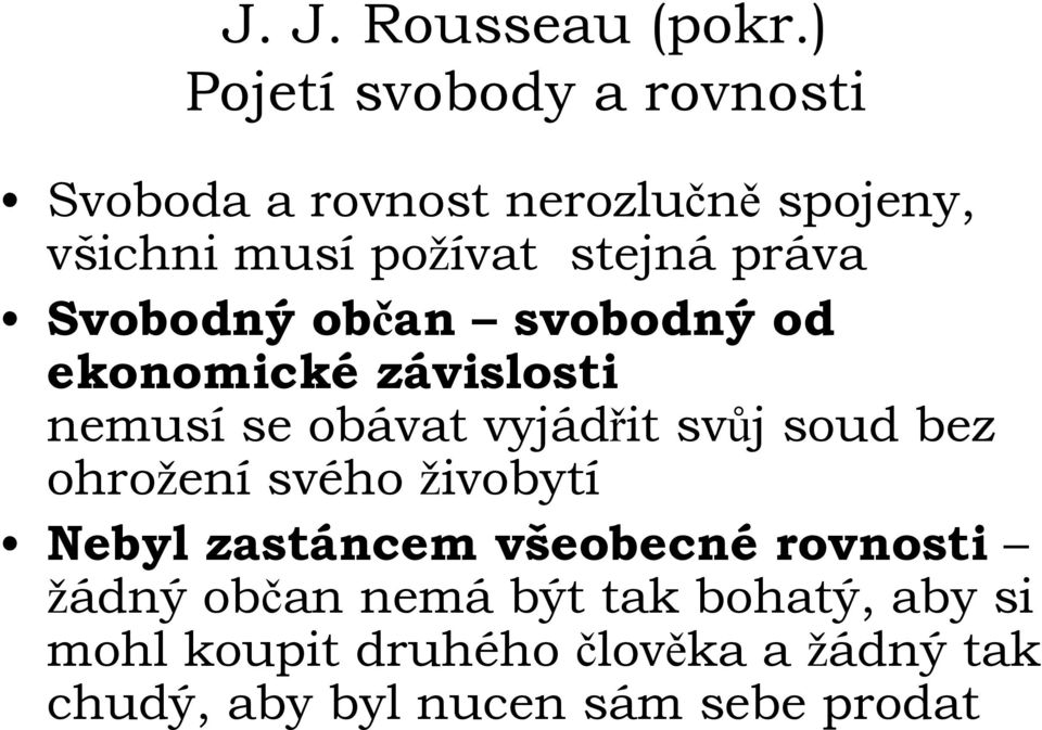 práva Svobodný občan svobodný od ekonomické závislosti nemusí se obávat vyjádřit svůj soud bez