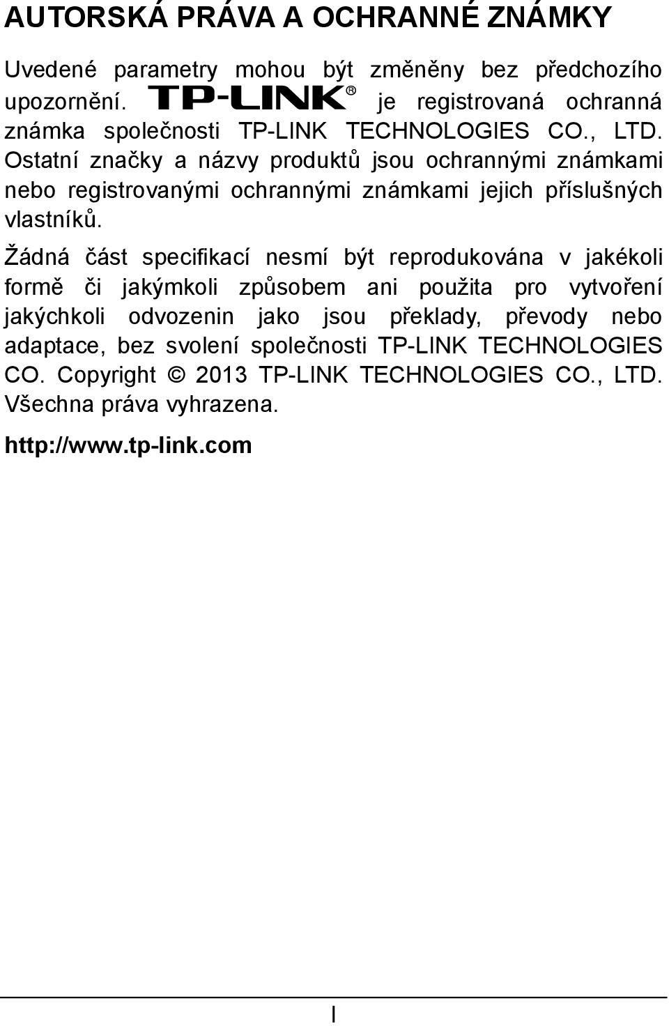 Ostatní značky a názvy produktů jsou ochrannými známkami nebo registrovanými ochrannými známkami jejich příslušných vlastníků.