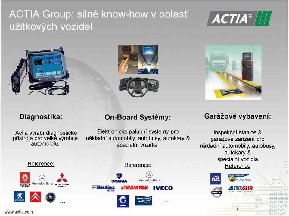 Reference: On-Board Systémy: Elektronické palubní systémy pro nákladní automobily, autobusy,