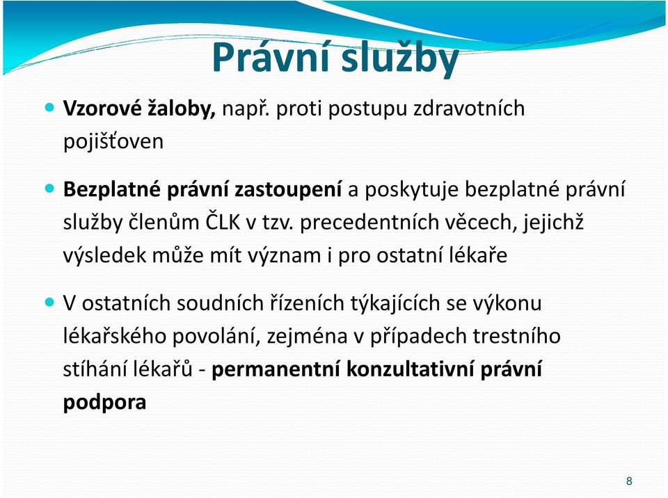 služby členům ČLK v tzv.