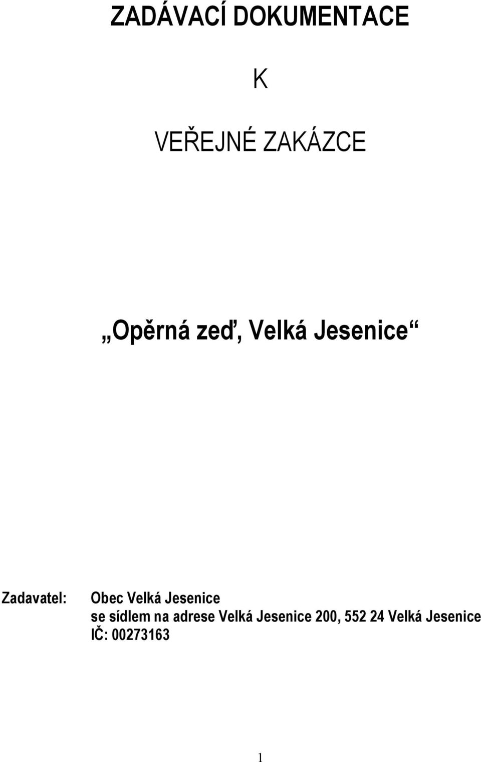 Velká Jesenice se sídlem na adrese Velká