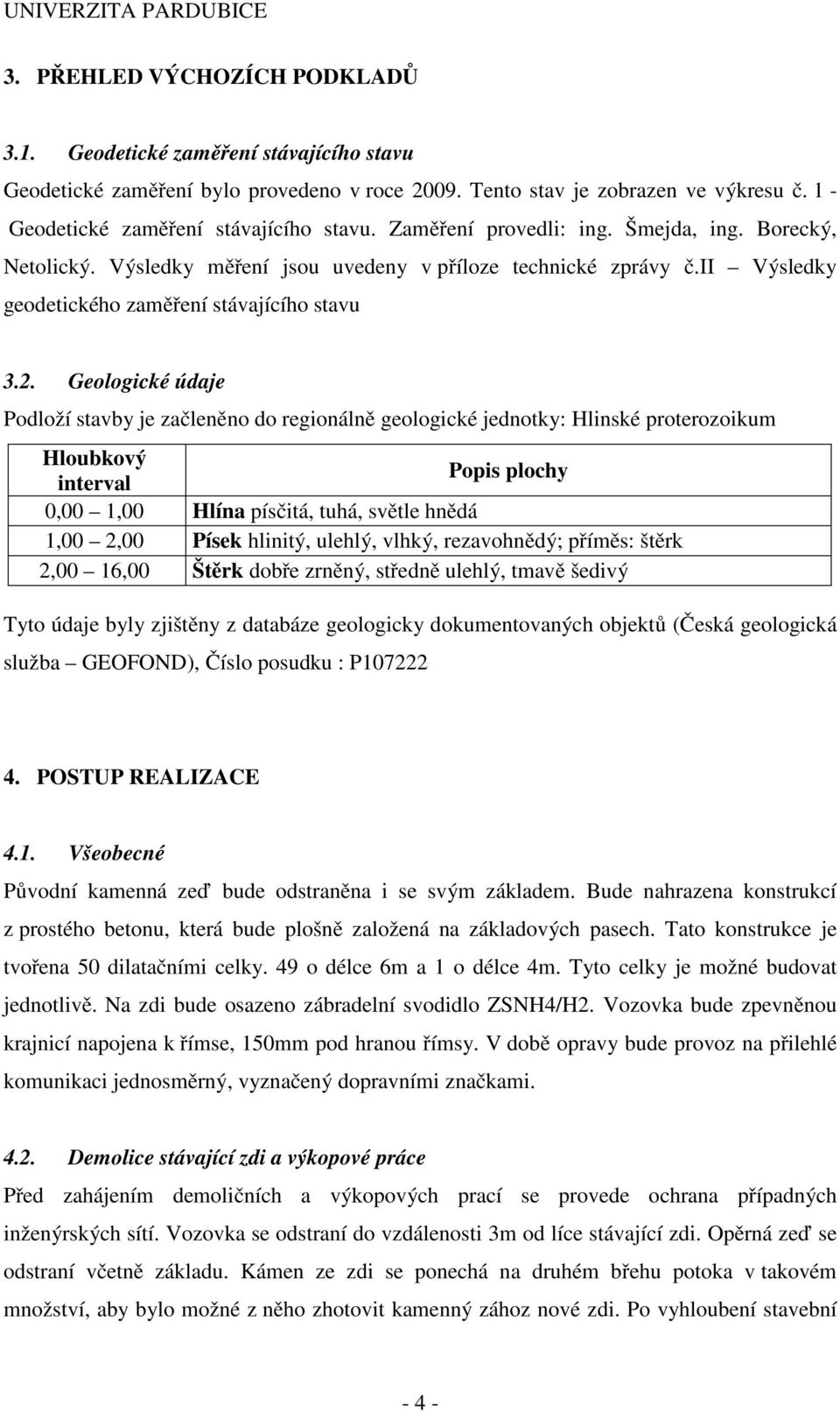 ii Výsledky geodetického zaměření stávajícího stavu 3.2.