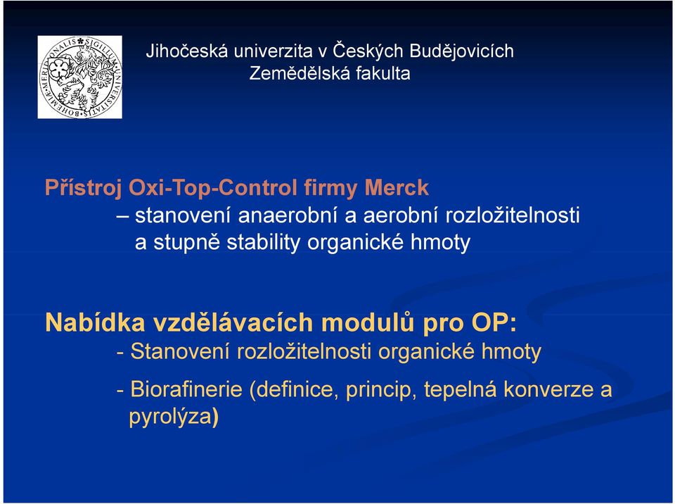 Nabídka vzdělávacích modulů pro OP: - Stanovení rozložitelnosti