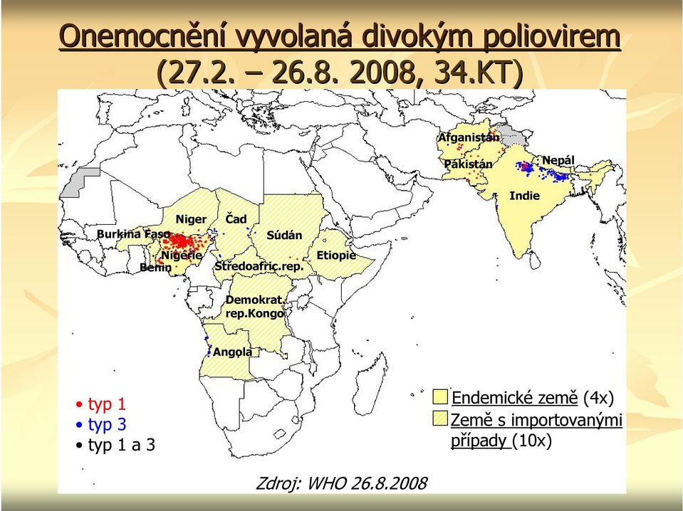 Benin Středoafric.rep. Etiopie Demokrat. rep.