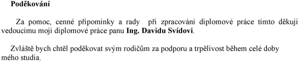 panu Ing. Davidu Svídovi.