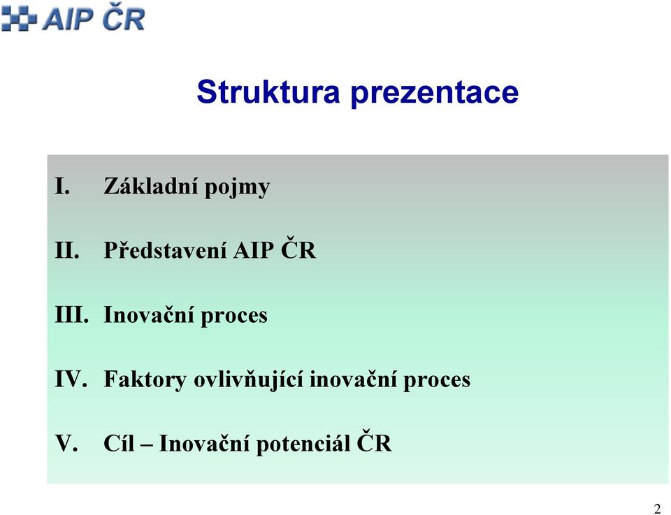 Představení AIP ČR III.