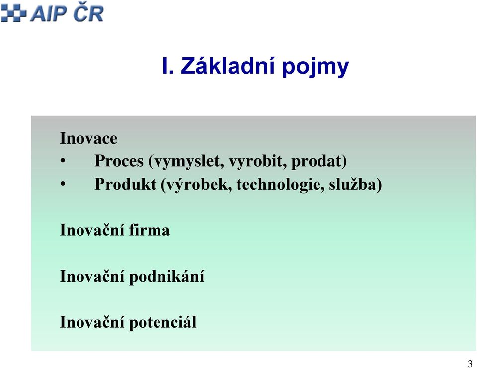 (výrobek, technologie, služba)