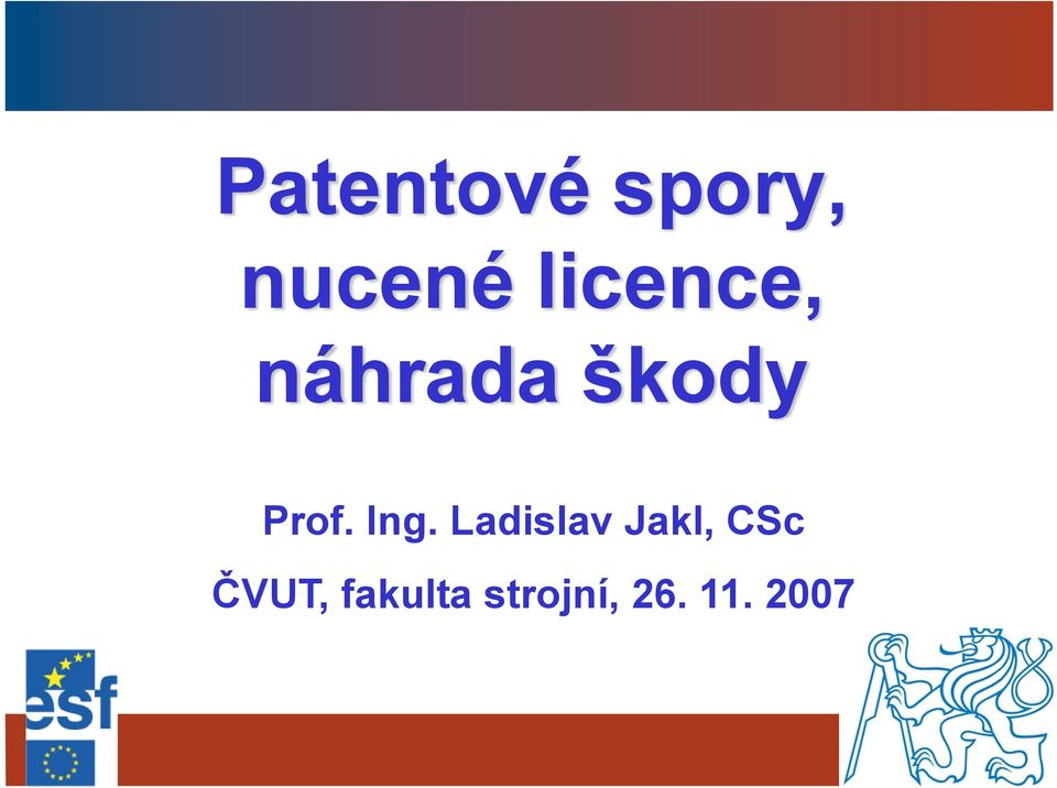 Ing. Ladislav Jakl, CSc