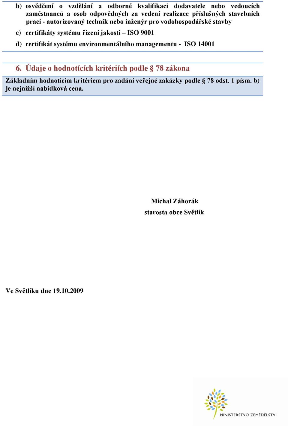 certifikát systému environmentálního managementu - ISO 14001 6.