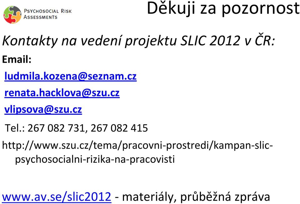 : 267 082 731, 267 082 415 http://www.szu.