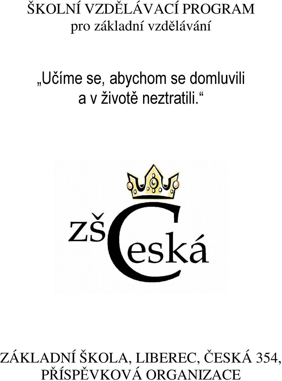 ZÁKLADNÍ ŠKOLA, LIBEREC,
