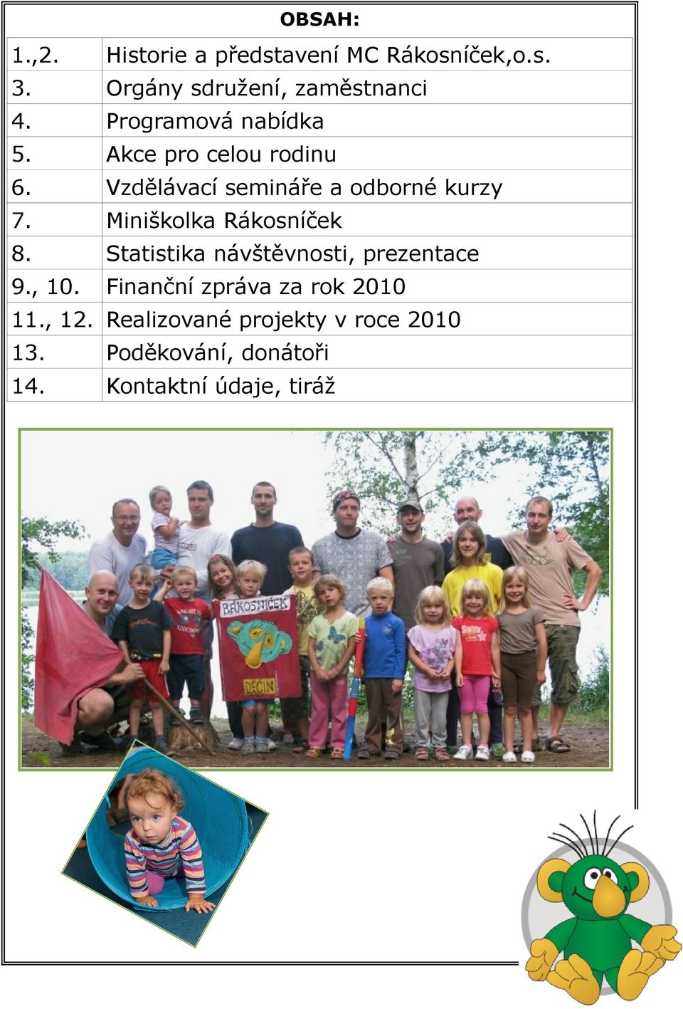 Miniškolka Rákosníček 8. Statistika návštěvnosti, prezentace 9., 10.