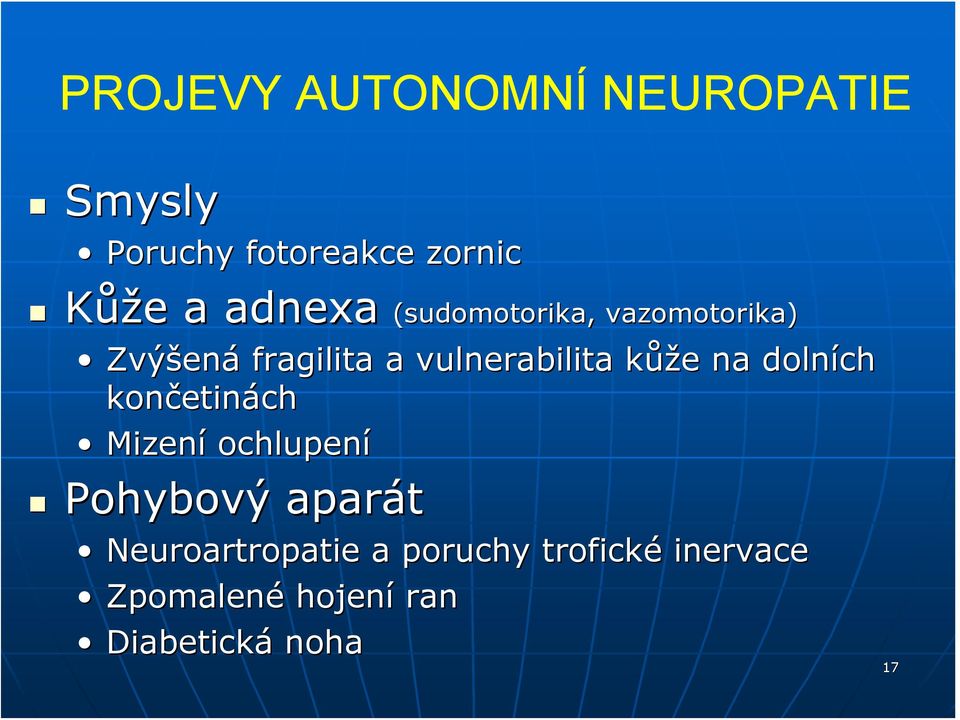 vulnerabilita kůže e na dolních končetin etinách Mizení ochlupení Pohybový