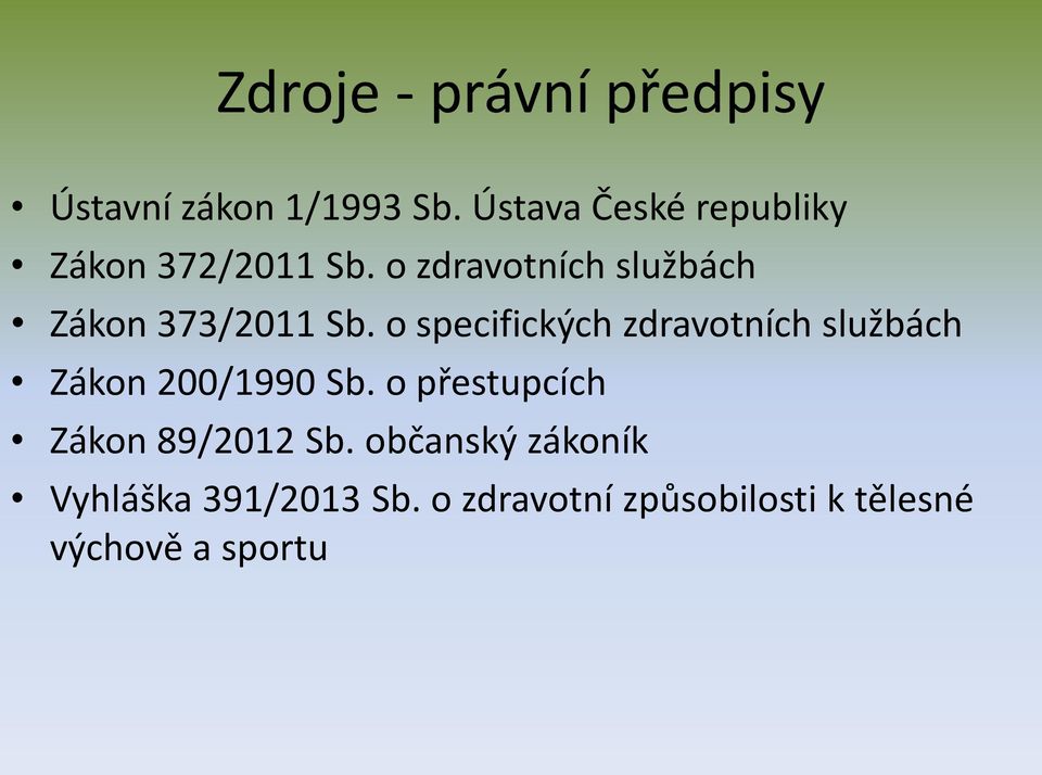 o zdravotních službách Zákon 373/2011 Sb.