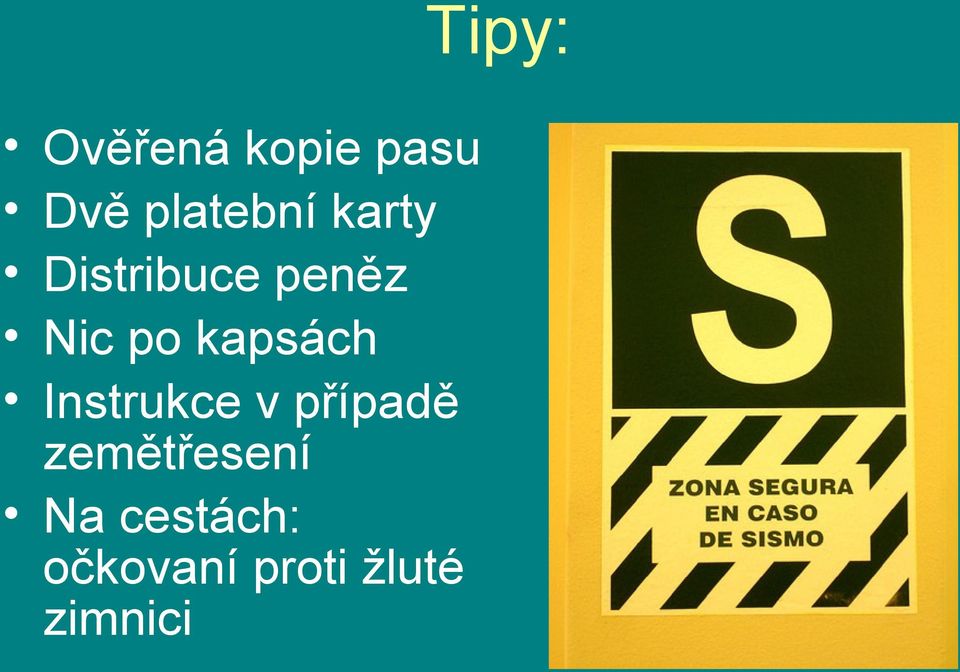 po kapsách Instrukce v případě