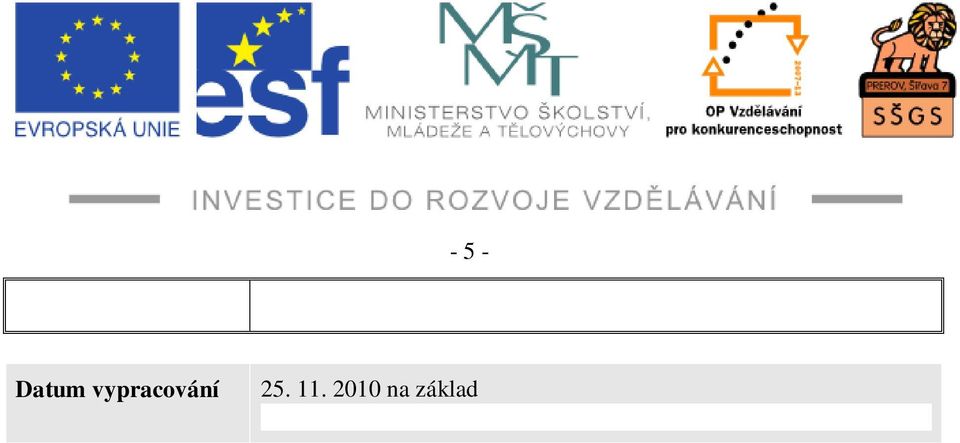 2010 na základ pilotního ov ení,