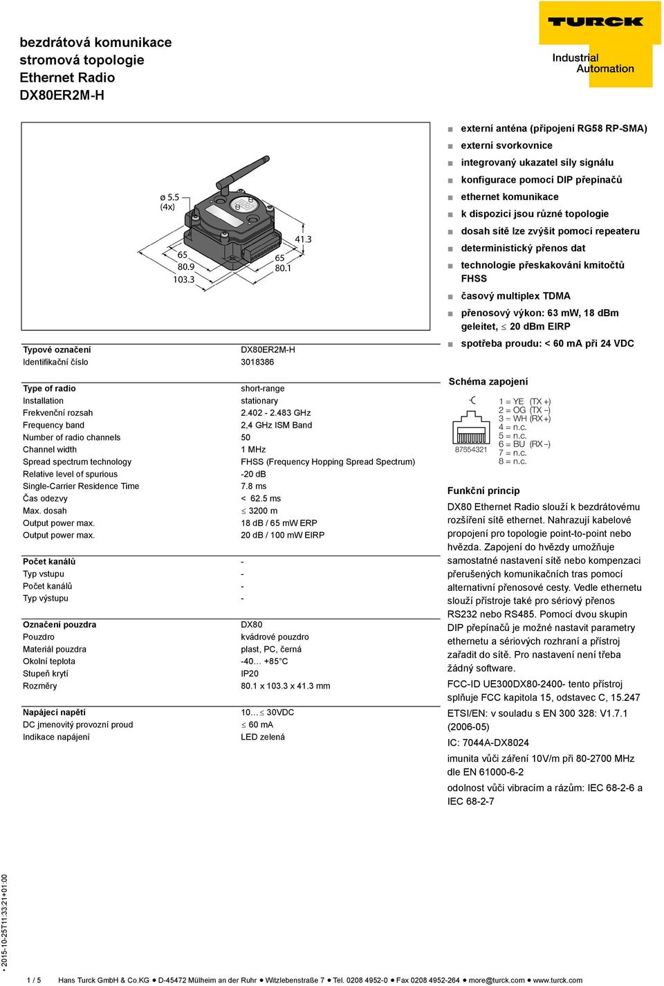 short-range Installation stationary Frekvenční rozsah 2.402-2.