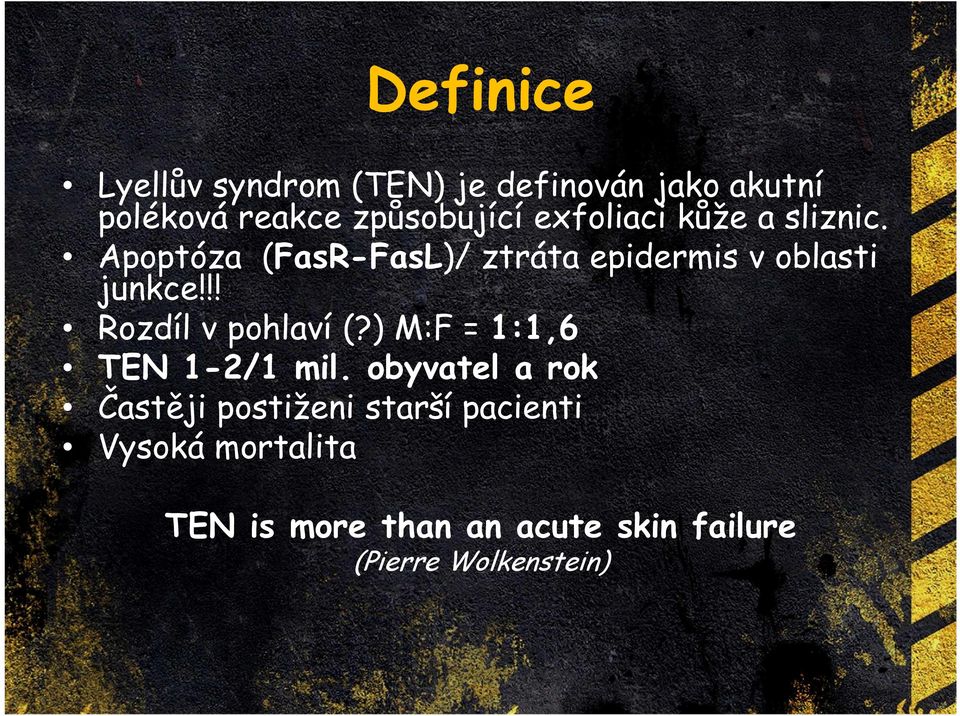 !! Rozdíl v pohlaví (?) M:F = 1:1,6 TEN 1-2/1 mil.