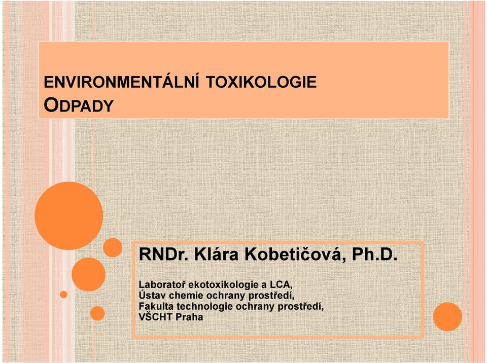 Laboratoř ekotoxikologie a LCA, Ústav chemie