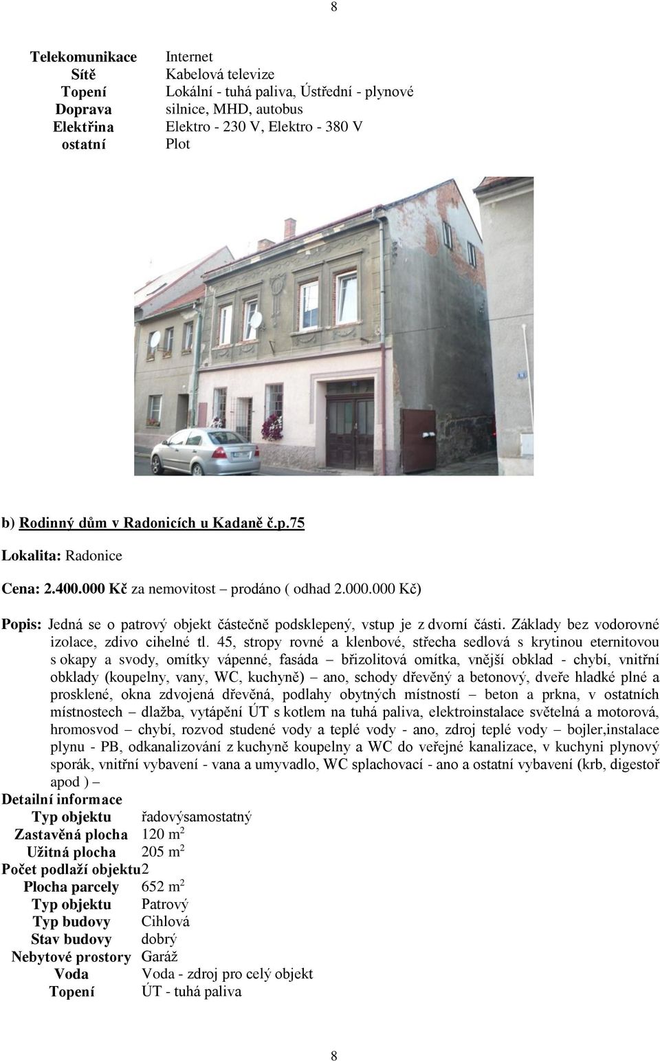 Základy bez vodorovné izolace, zdivo cihelné tl.