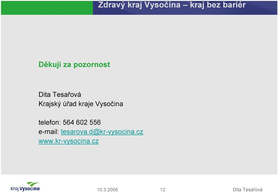 564 602 556 e-mail: tesarova.