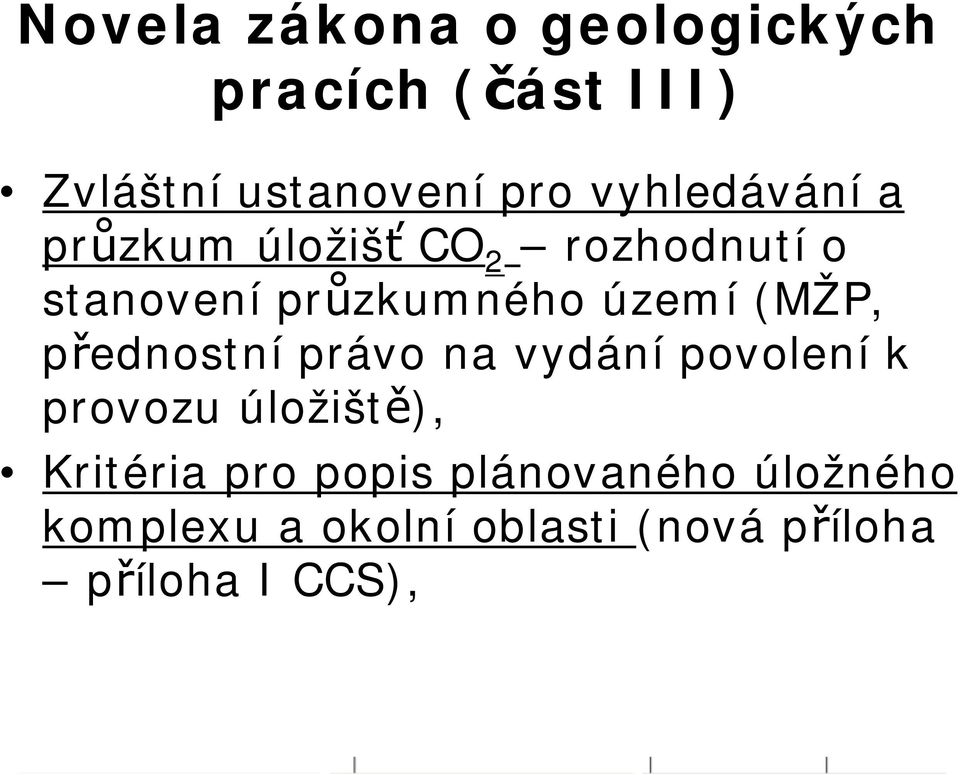 (MŽP, přednostní právo na vydání povolení k provozu úložiště), Kritéria pro