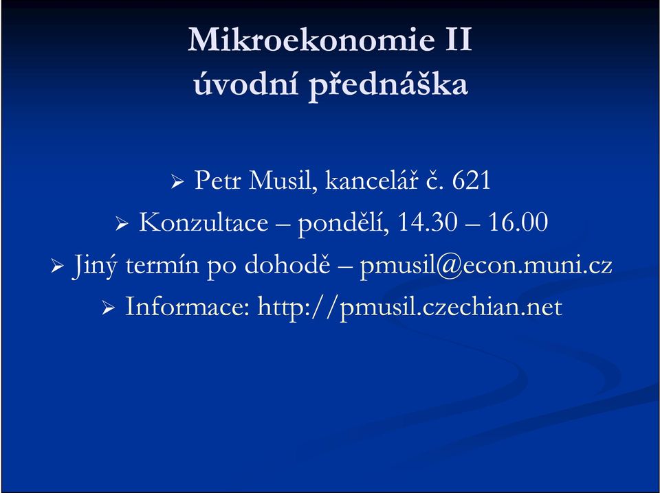 621 Konzultace pondělí, 14.30 16.