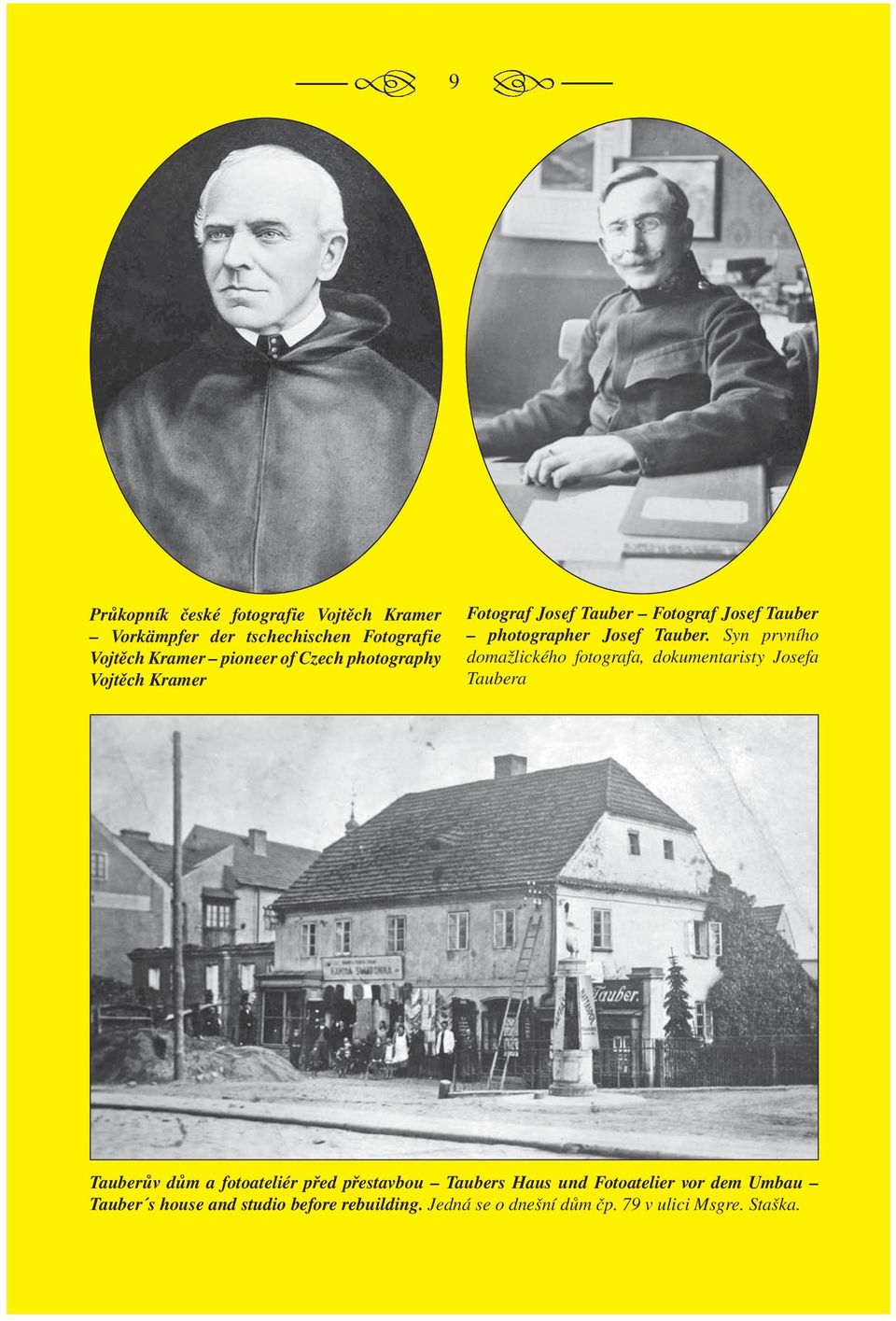 Syn prvního domažlického fotografa, dokumentaristy Josefa Taubera Tauberův dům a fotoateliér před přestavbou