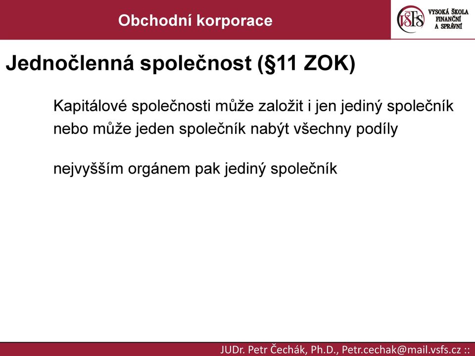 společník nebo může jeden společník nabýt