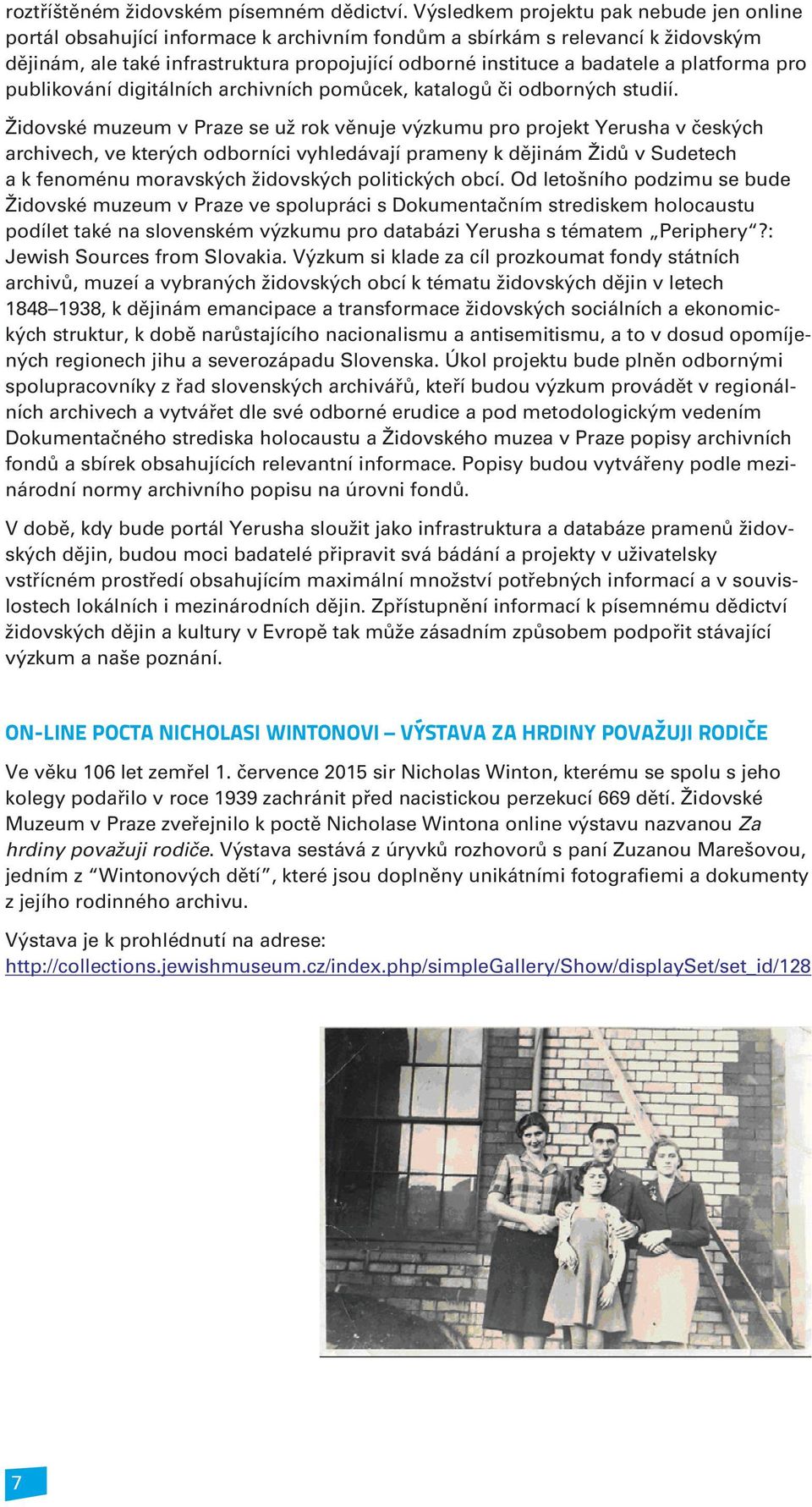 platforma pro publikování digitálních archivních pomùcek, katalogù èi odborných studií.