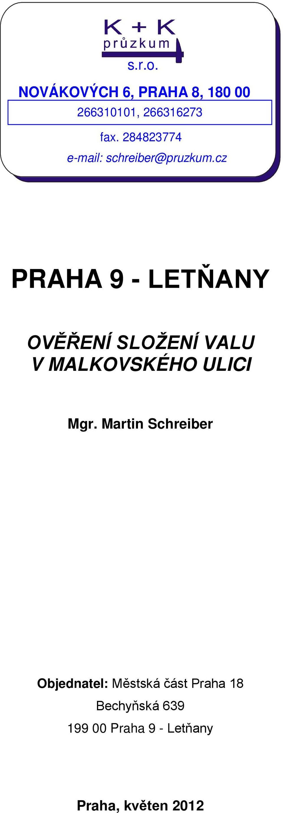 cz PRAHA 9 - LETŇANY OVĚŘENÍ SLOŽENÍ VALU V MALKOVSKÉHO ULICI Mgr.