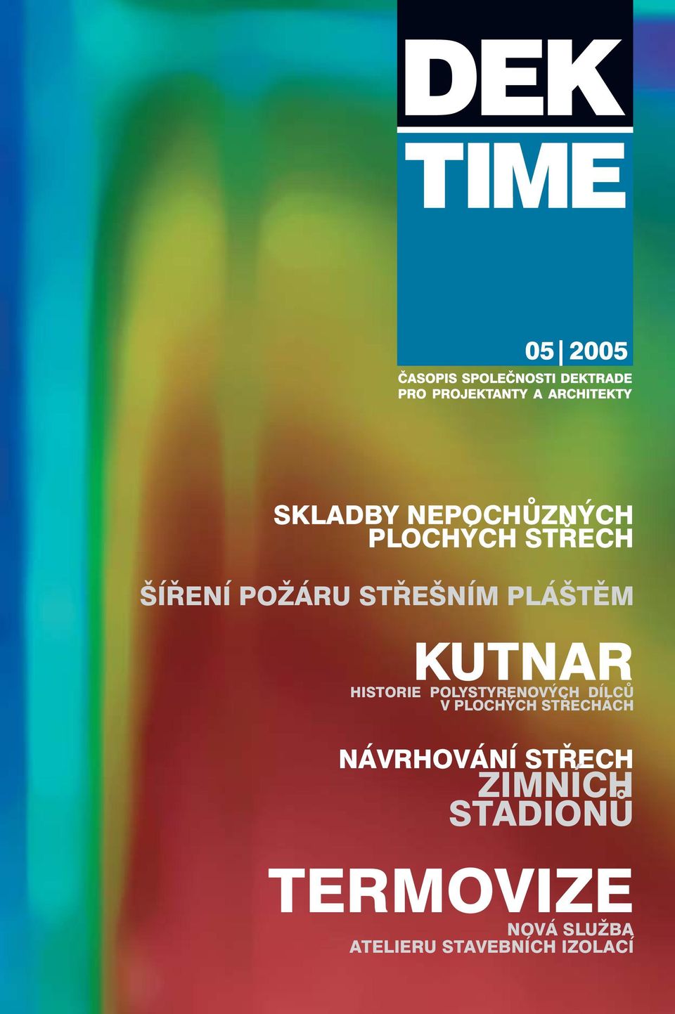 DÍLCŮ V PLOCHÝCH STŘECHÁCH NÁVRHOVÁNÍ STŘECH ZIMNÍCH