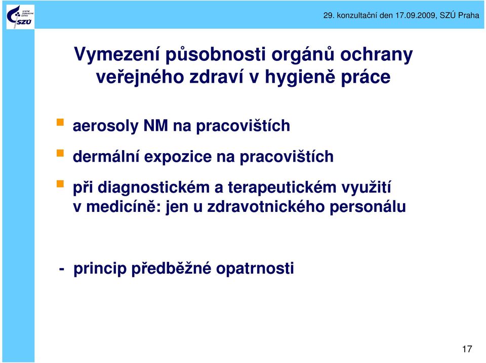 pracovištích při diagnostickém a terapeutickém využití v