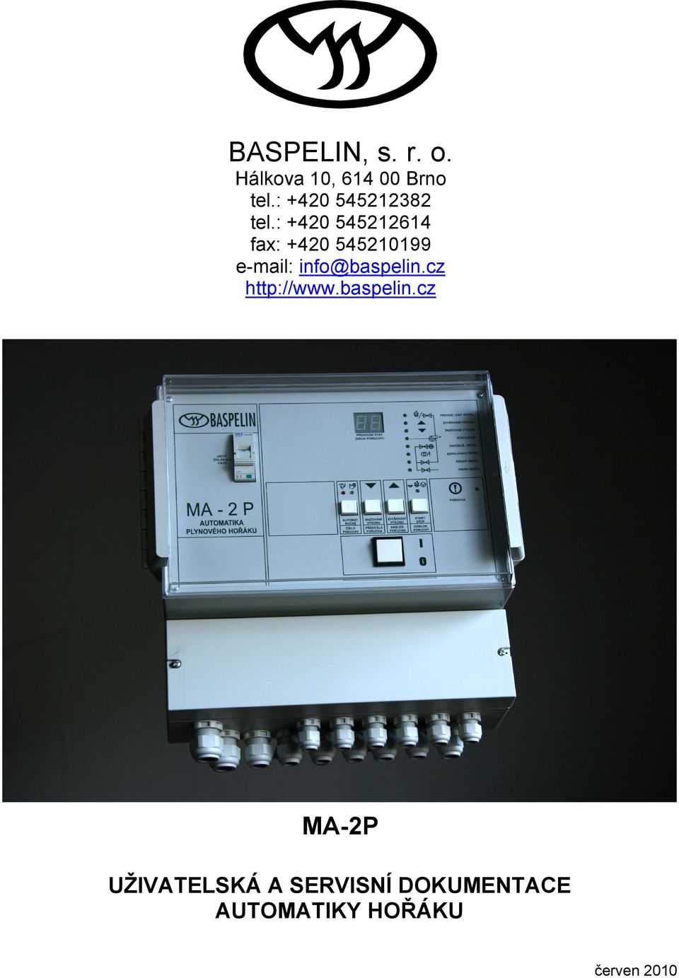 : +420 545212614 fax: +420 545210199 e-mail: