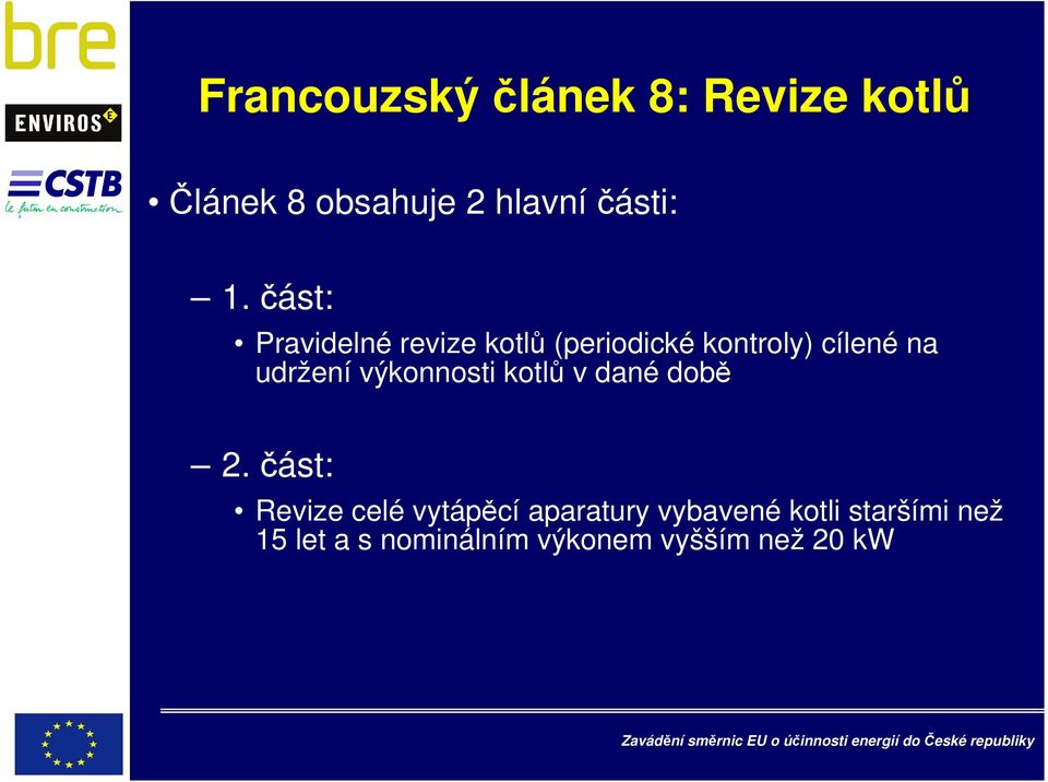 výkonnosti kotlů v dané době 2.