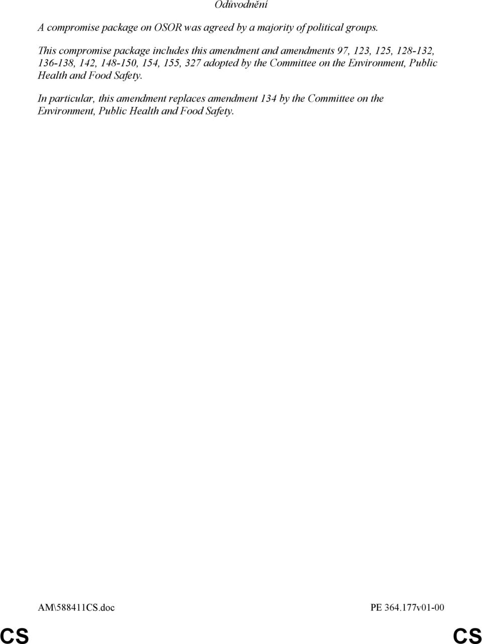 148-150, 154, 155, 327 adopted by the Committee on the Environment, Public Health and Food Safety.