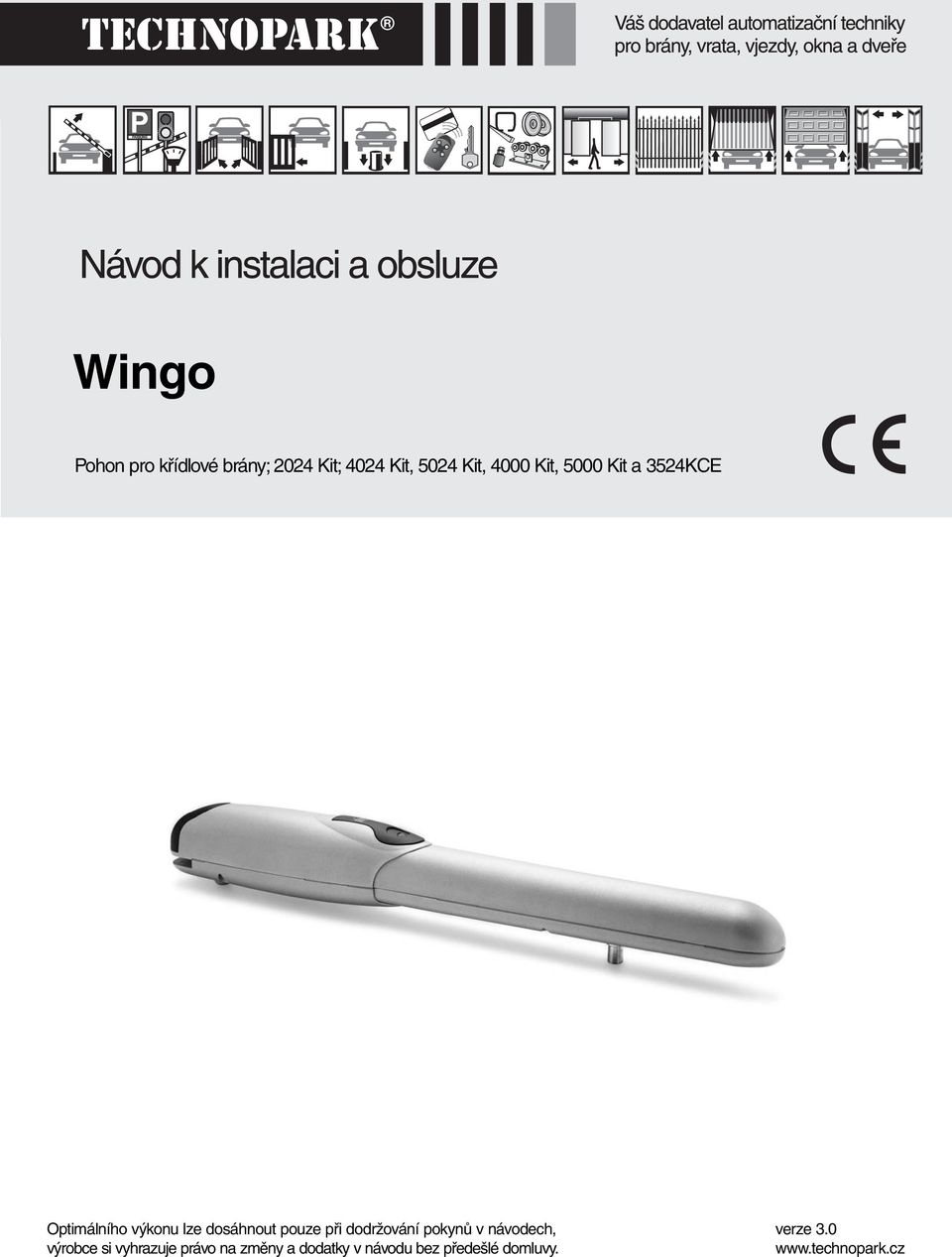 dodržování pokynů v návodech, výrobce si vyhrazuje právo na změny