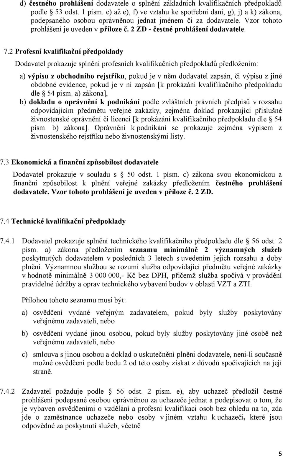 2 ZD - čestné prohlášení dodavatele. 7.