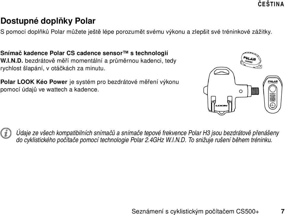 Polar LOOK Kéo Power je systém pro bezdrátové měření výkonu pomocí údajů ve wattech a kadence.