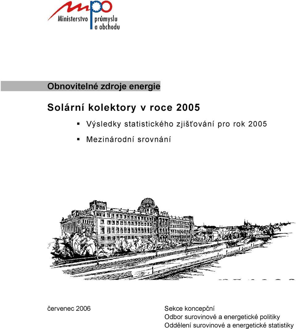 srovnání červenec 2006 Sekce koncepční Odbor surovinové a