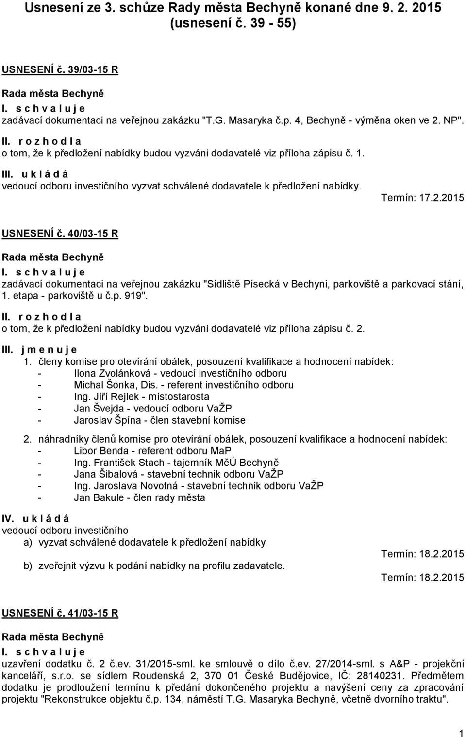 40/03-15 R zadávací dokumentaci na veřejnou zakázku "Sídliště Písecká v Bechyni, parkoviště a parkovací stání, 1. etapa - parkoviště u č.p. 919".