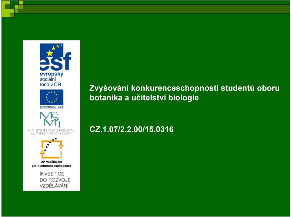 studentů oboru botanika