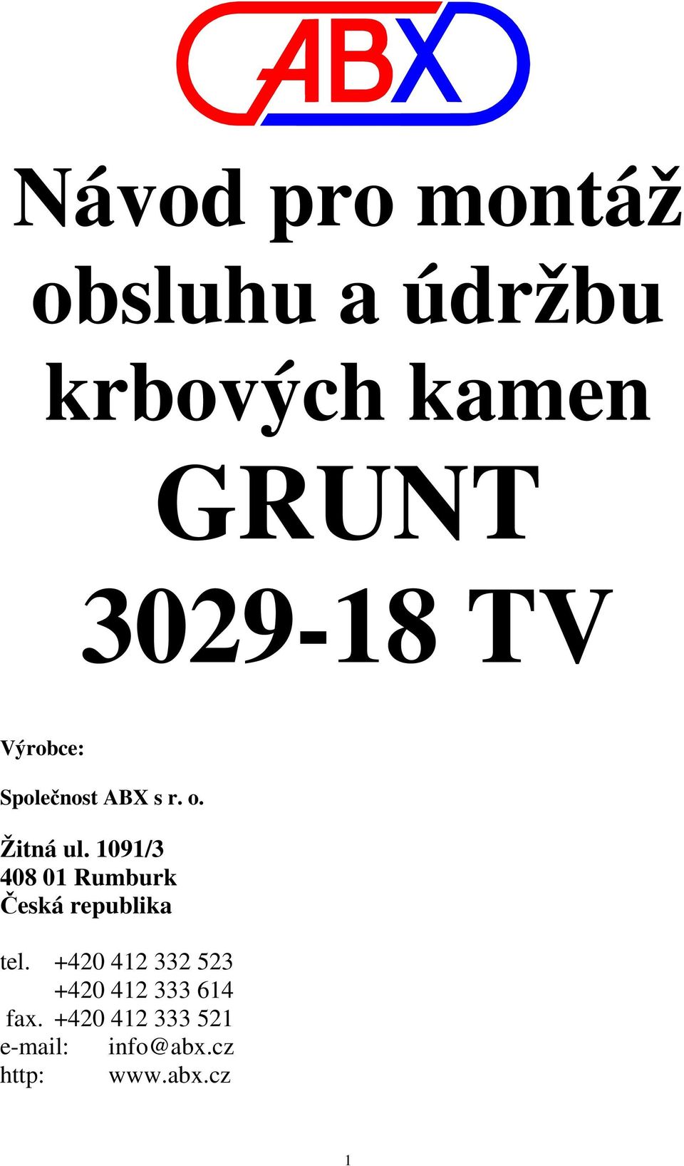 1091/3 408 01 Rumburk Česká republika tel.