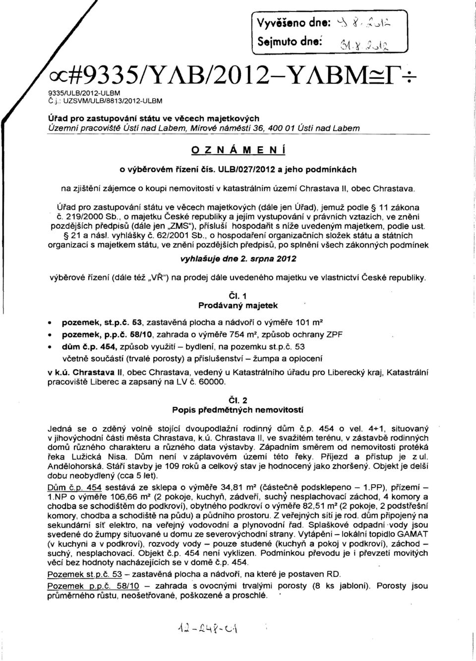 Labem OZNAMENi o vyb6rovem rizeni tis. UL8/027/2012 a jeho podminkach na zjistemi zajemce 0 koupi nemovitosti v katastralnim uzemi Chrastava II, obec Chrastava.