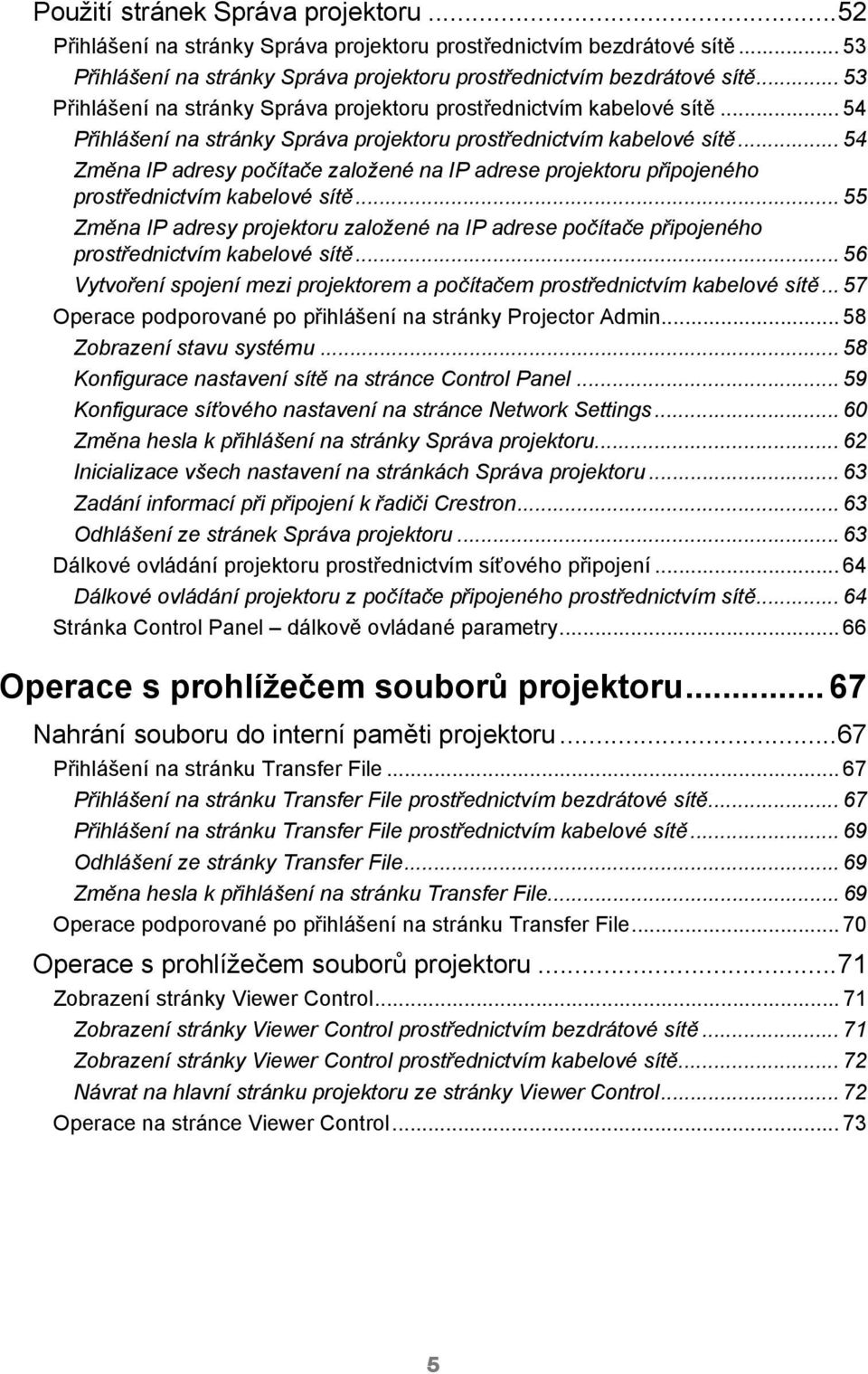 .. 54 Změna IP adresy počítače založené na IP adrese projektoru připojeného prostřednictvím kabelové sítě.