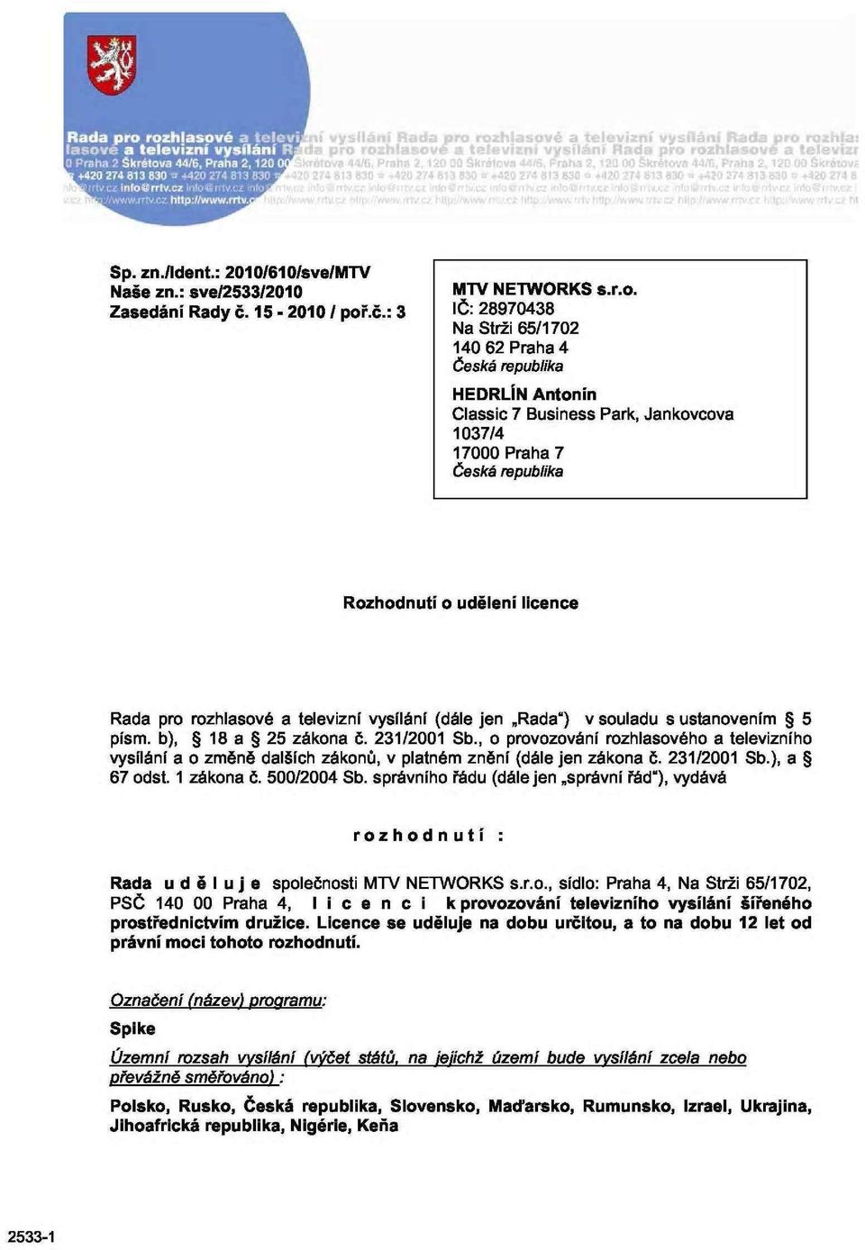 .č.: 3 MTV NETWORKS S.r.o.